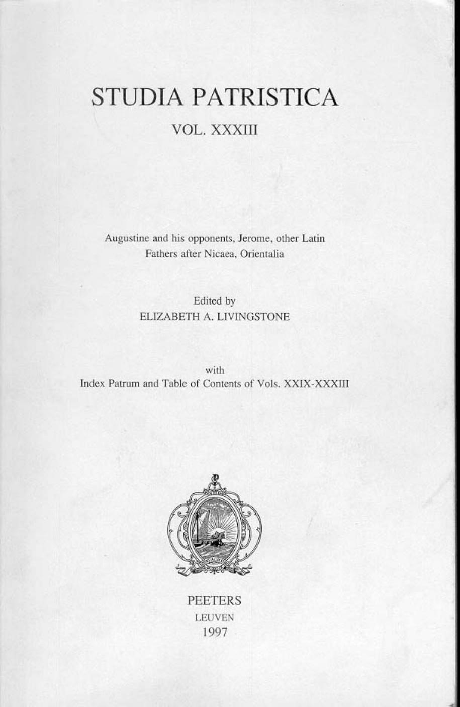 Augustine and His Opponents, Jerome, Other Latin Fathers after Nicaea, Orientalia by Elizabeth A. Livingstone (ed.)