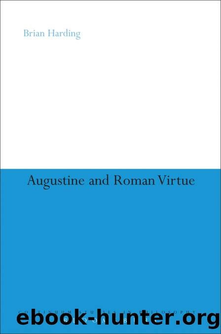 Augustine and Roman Virtue by Harding Brian;