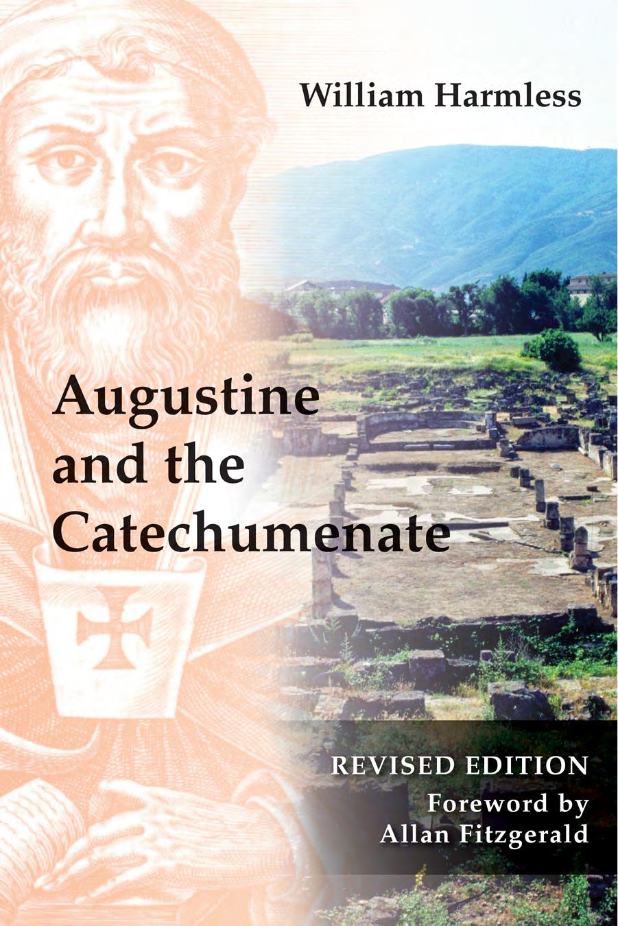 Augustine and the Catechumenate by William HarmlessForeword by Allan Fitzgerald OSA