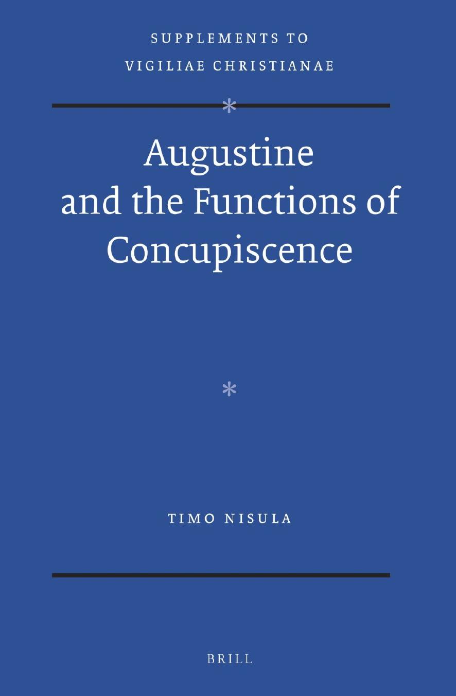 Augustine and the Functions of Concupiscence by Timo Nisula