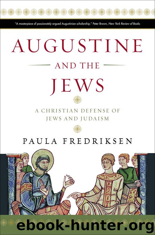 Augustine and the Jews by Paula Fredriksen