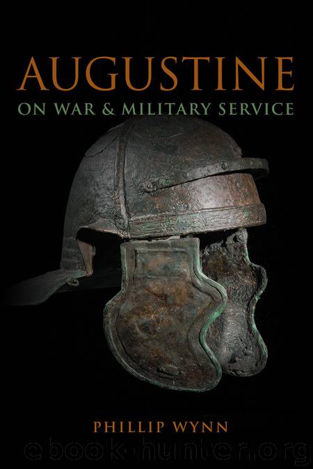 Augustine on War and Military Service by Wynn Phillip