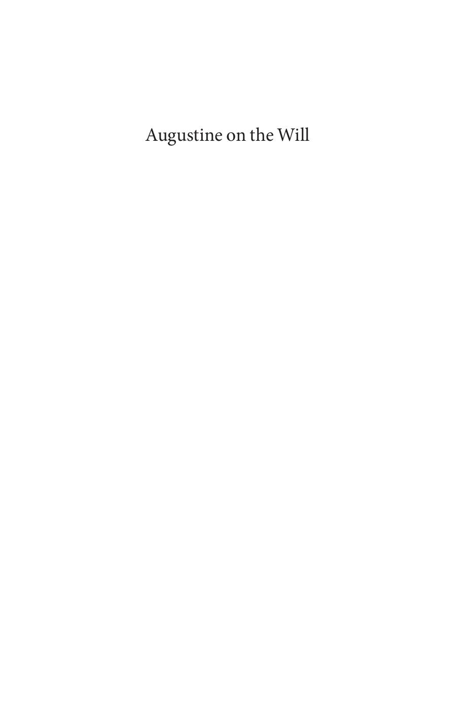 Augustine on the will : a theological account by Han-Luen Kantzer Komline