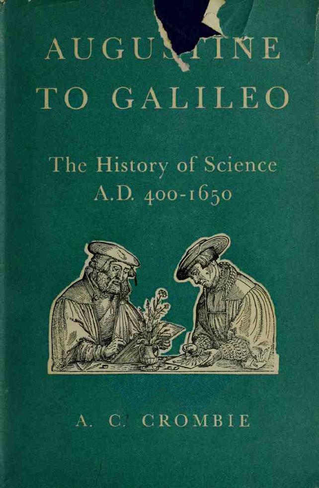 Augustine to Galileo. The History of Science A.D. 400-1650 by Crombie A.C