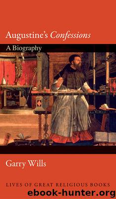 Augustine's "Confessions by Wills Garry