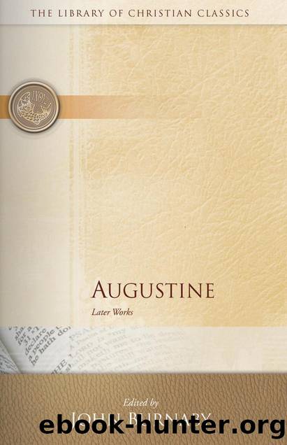 Augustine: Later Works by Later Works (Library of Christian Classics)