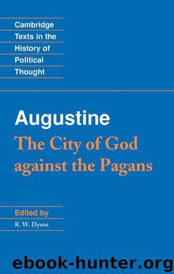 Augustine: The City of God against the Pagans (Cambridge Texts in the History of Political Thought) by Augustine