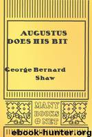 Augustus Does His Bit by George Bernard Shaw