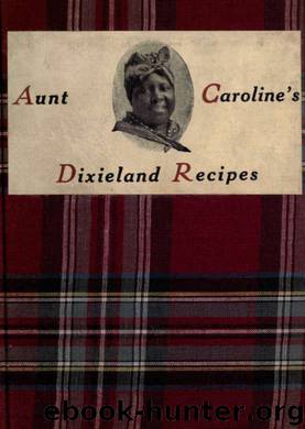 Aunt Caroline's Dixieland recipes by McKinney Emma & McKinney William