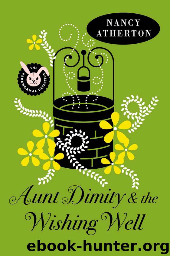 Aunt Dimity and the Wishing Well by Atherton Nancy