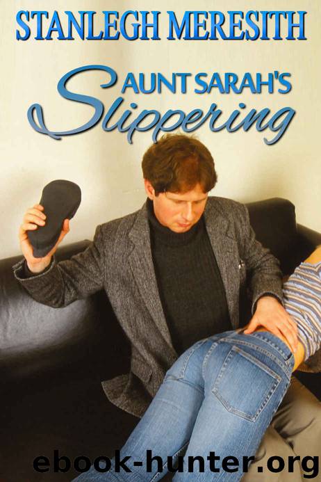 Aunt Sarah's Slippering: and other short stories by Stanlegh Meresith