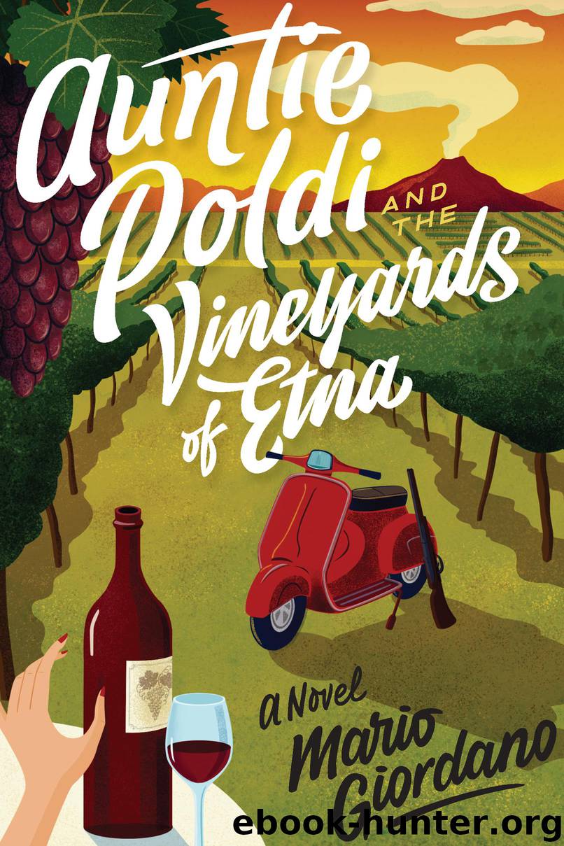 Auntie Poldi and the Vineyards of Etna by Mario Giordano