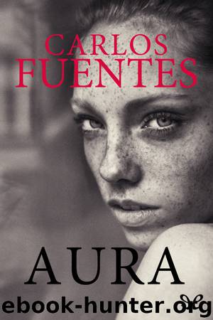 Aura by Carlos Fuentes