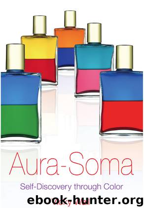 Aura-Soma: Self-Discovery through Color by Vicky Wall