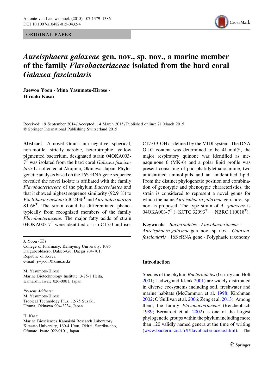 Aureisphaera galaxeae gen. nov., sp. nov., a marine member of the family Flavobacteriaceae isolated from the hard coral Galaxea fascicularis by Jaewoo Yoon & Mina Yasumoto-Hirose & Hiroaki Kasai