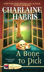 Aurora Teagarden 02 - A Bone to Pick by Charlaine Harris
