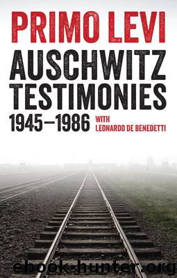 Auschwitz Testimonies by Primo Levi