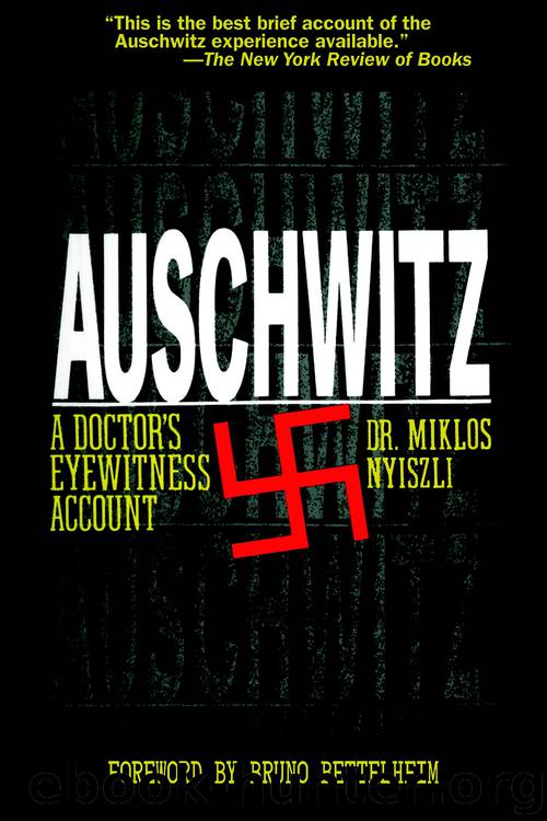 Auschwitz, a Doctor's Eyewitness Account by Dr. Miklos Nyiszli