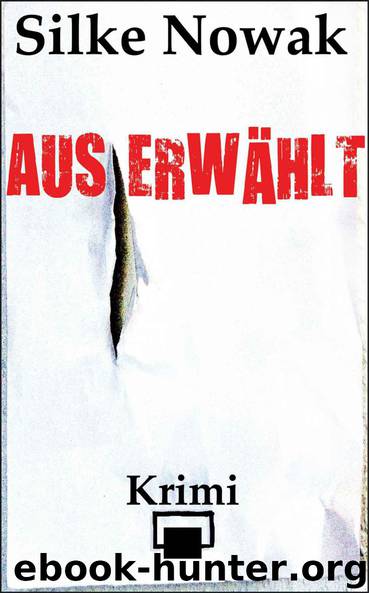 Auserwaehlt by Silke Nowak