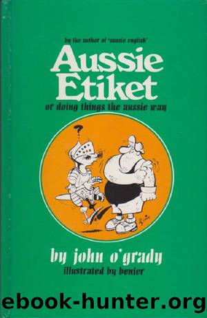 Aussie Etiket Or Doing Things the Aussie Way - John O'Grady by Unknown Author