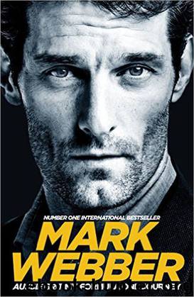 Aussie Grit: My Formula One Journey by Mark Webber