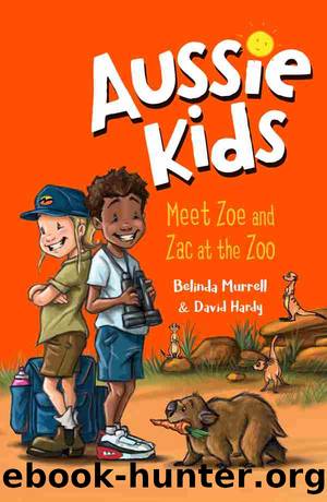 Aussie Kids: Meet Zoe and Zac at the Zoo by Belinda Murrell