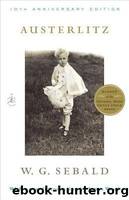 Austerlitz by Sebald W. G. & Wood James