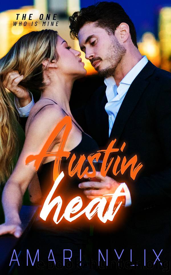 Austin Heat: The ONE...Who Is Mine (Austin Heat Series Book 4) by Amari Nylix