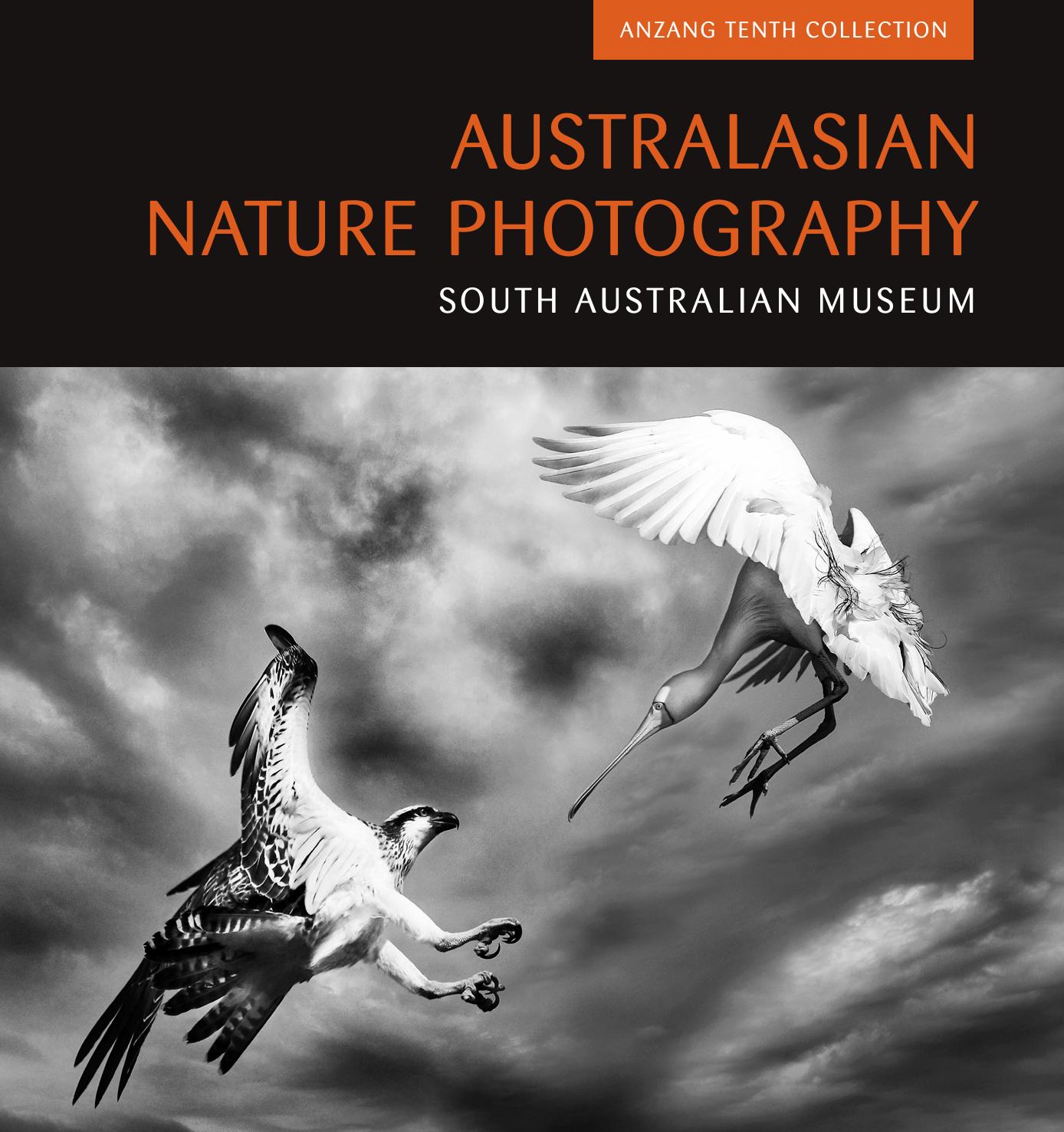 Australasian Nature Photography: ANZANG Tenth Collection by South Australian Museum
