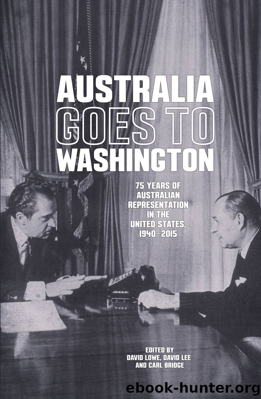 Australia goes to Washington by David Lowe;David Lee & Carl Bridge