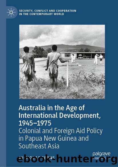 Australia in the Age of International Development, 1945–1975 by Nicholas Ferns