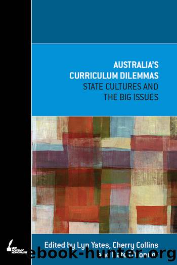 Australia's Curriculum Dilemmas: State Cultures and the Big Issues by Lyn Yates
