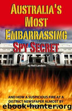 Australia's Most Embarrassing Spy Secret by Neil Landers