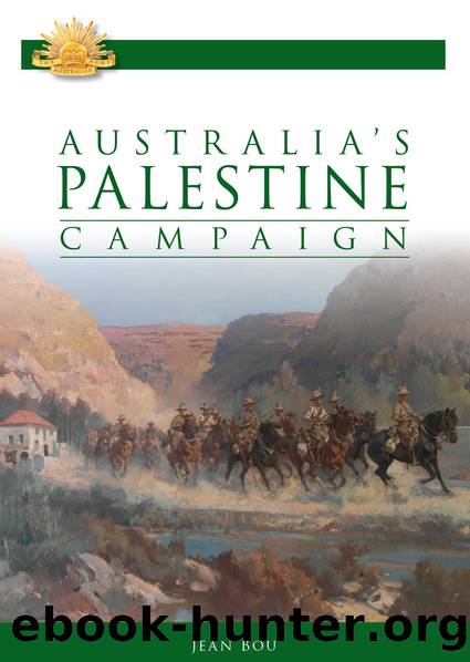 Australia's Palestine Campaign 1916-1918 by Jean Bou