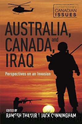 Australia, Canada, and Iraq by Ramesh Thakur & Jack Cunningham