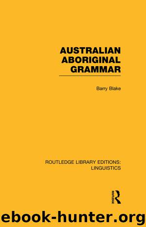 Australian Aboriginal Grammar by Blake Barry J