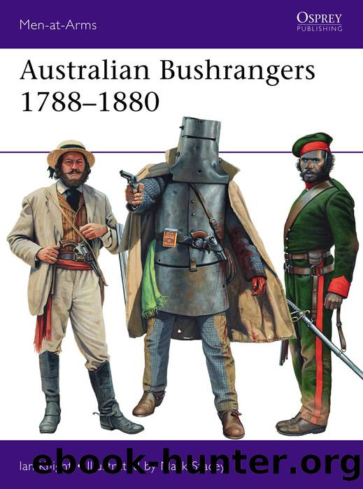 Australian Bushrangers 1788–1880 by Ian Knight & Mark Stacey