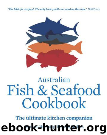Australian Fish and Seafood Cookbook: The ultimate kitchen companion by Susman John & Huckstep Anthony & Swan Sarah & Hodges Stephen