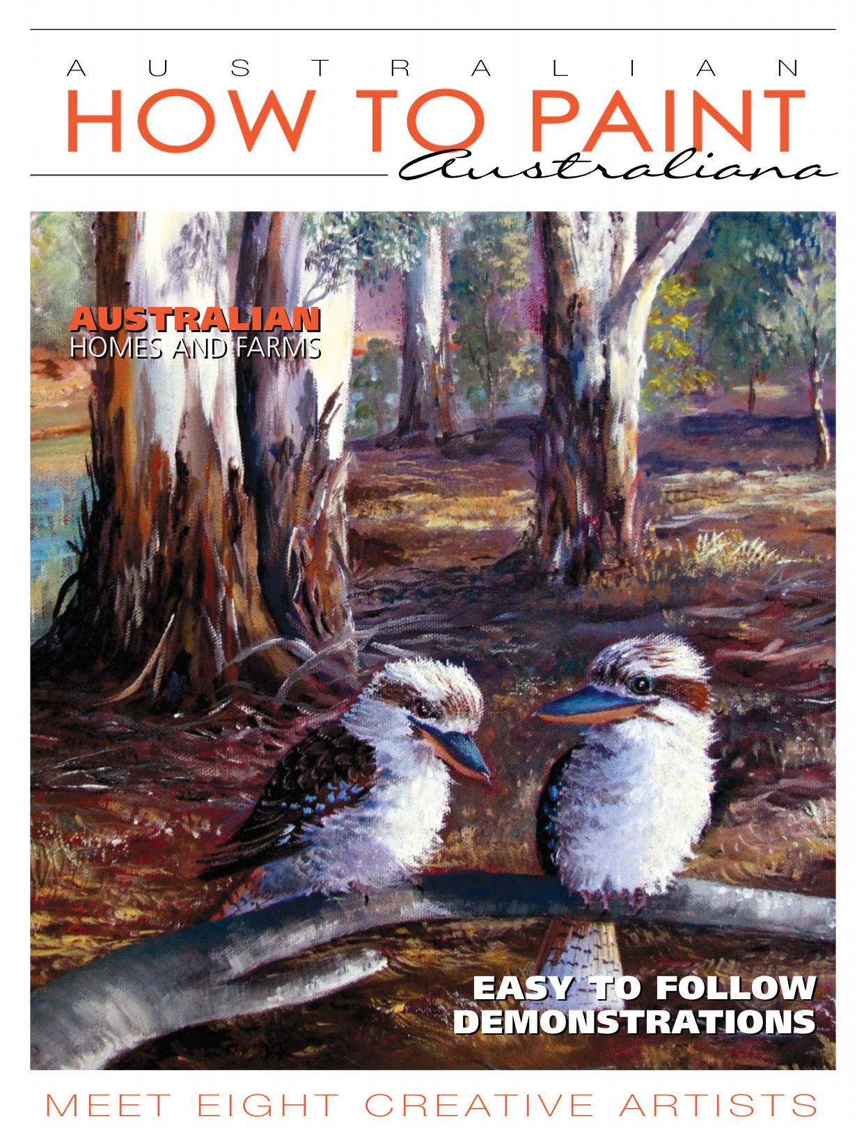 Australian How to Paint - Issue 24 by 2018 (Australiana)