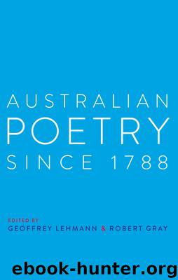 Australian Poetry since 1788 by Geoffrey Lehmann & Robert Gray