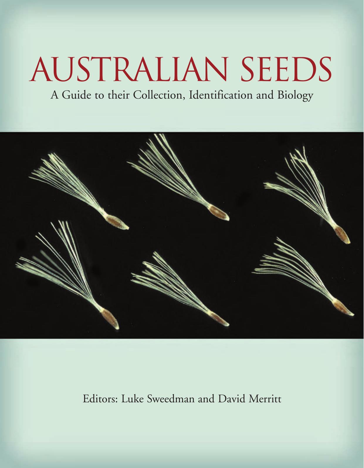 Australian Seeds: A Guide to Their Collection, Identification and Biology by Botanic Gardens and Parks Authority
