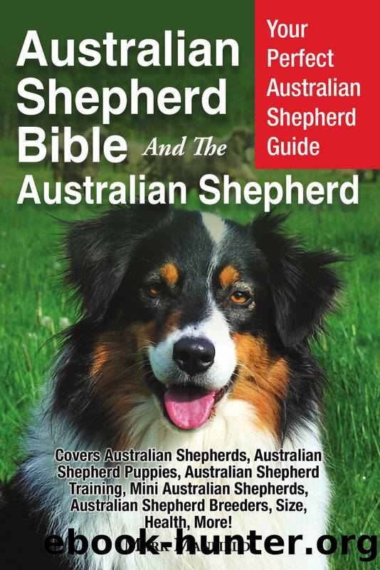 Australian Shepherd Bible and the Australian Shepherd by Mark Manfield