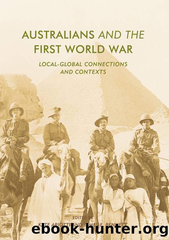 Australians and the First World War by Kate Ariotti & James E. Bennett