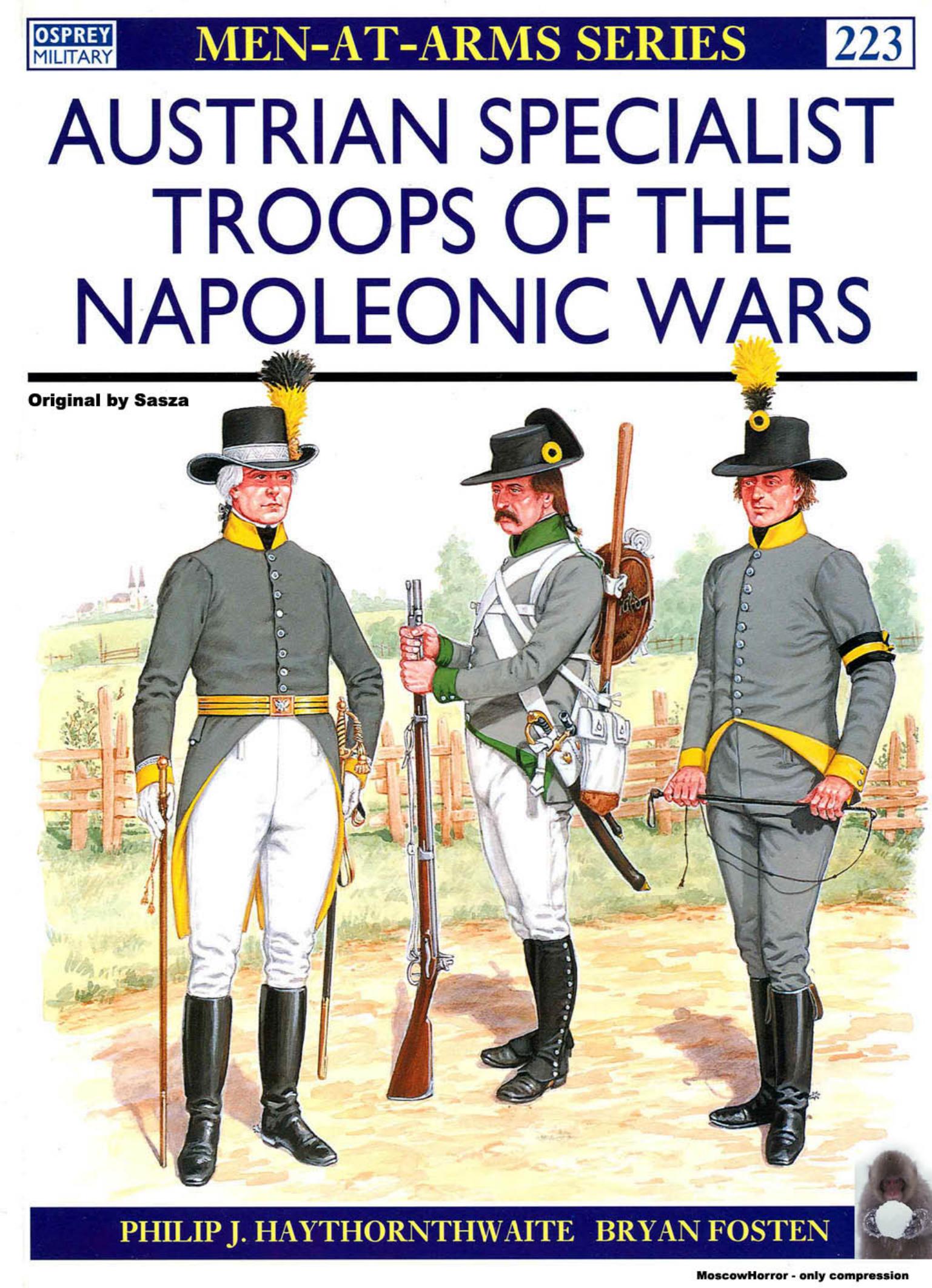 Austrian Specialist Troops of the Napoleonic Wars by Philip Haythornthwaite