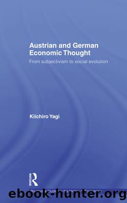 Austrian and German Economic Thought by Yagi Kiichiro;