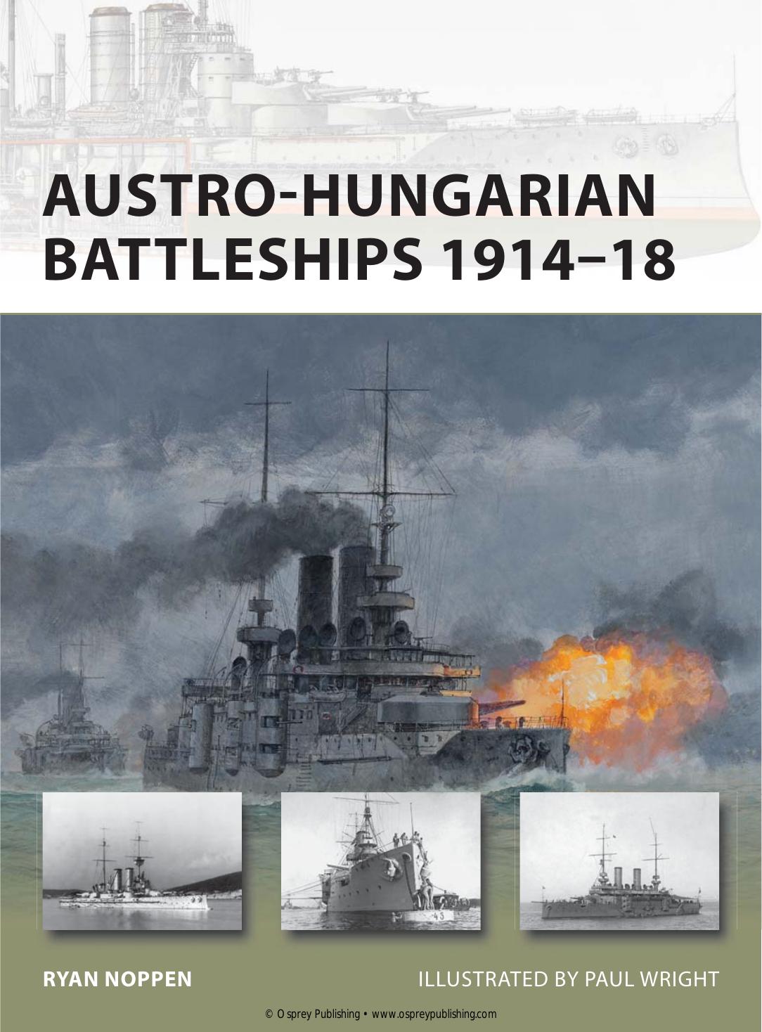Austro-Hungarian Battleships 1914-18 by Ryan Noppen Paul Wright