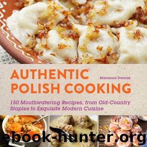 Authentic Polish Cooking by Marianna Dworak