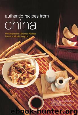 Authentic Recipes from China by Kenneth Law & Lee Cheng Meng & Max Zhang