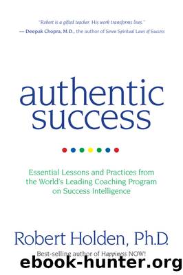 Authentic Success by Robert Holden Ph.D