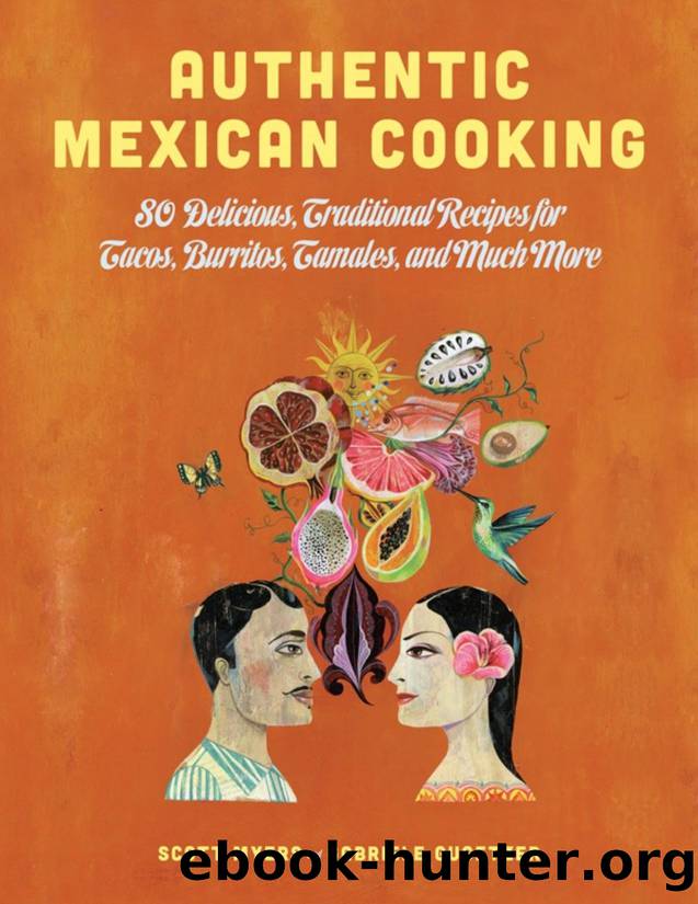 Authentic mexican cooking : 80 delicious, traditional recipes for tacos, burritos, tamales, and much more - PDFDrive.com by Scott Myers